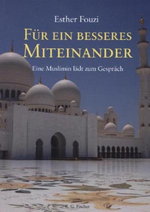F&uuml;r ein besseres Miteinander - Esther Fouzi
