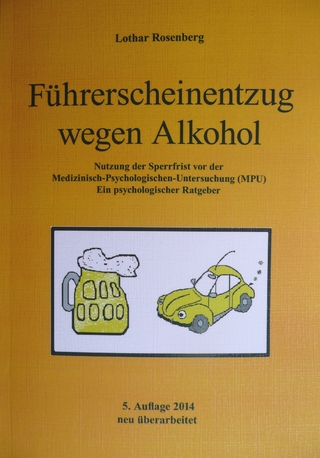 Führerscheinentzug wegen Alkohol - Nutzung der Sperrfrist vor der Medizinisch-Psychologischen Untersuchung (MPU)
