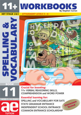11+ Spelling and Vocabulary - Stephen C. Curran, Warren J. Vokes