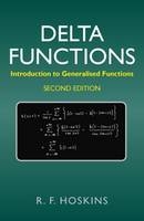Delta Functions - R F Hoskins