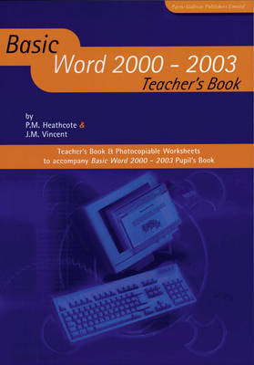 Basic Word 2000-2003 Teacher's Book - J.M. Vincent, Pat M. Heathcote
