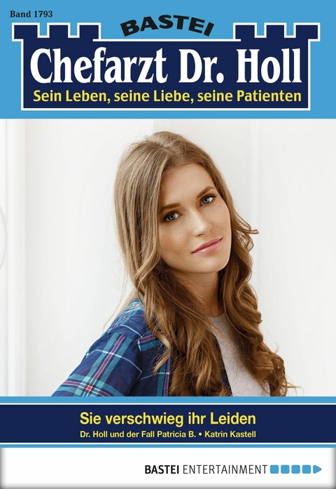 Chefarzt Dr. Holl 1793 - Katrin Kastell
