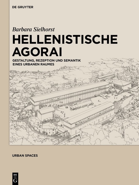 Hellenistische Agorai - Barbara Sielhorst