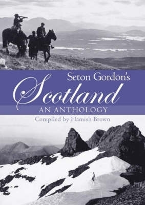 Seton Gordon's Scotland - Hamish M. Brown