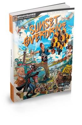 Sunset Overdrive Official Strategy Guide -  BradyGames