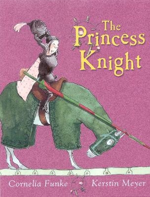 The Princess Knight - Cornelia Funke