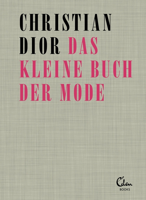 Das kleine Buch der Mode -  Christian Dior