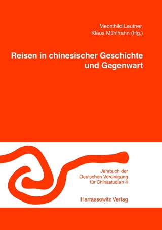 Reisen in chinesischer Geschichte und Gegenwart