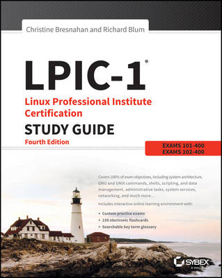 LPIC-1: Linux Professional Institute Certification Study Guide - Christine Bresnahan, Richard Blum