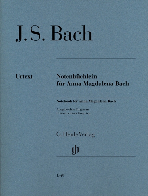 Johann Sebastian Bach - Notenb&uuml;chlein f&uuml;r Anna Magdalena Bach - 