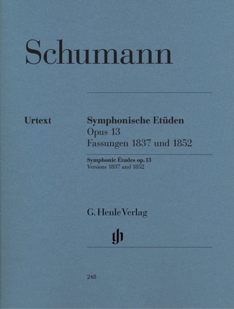Robert Schumann - Symphonische Et&uuml;den op. 13, Fassungen 1837 und 1852 - 