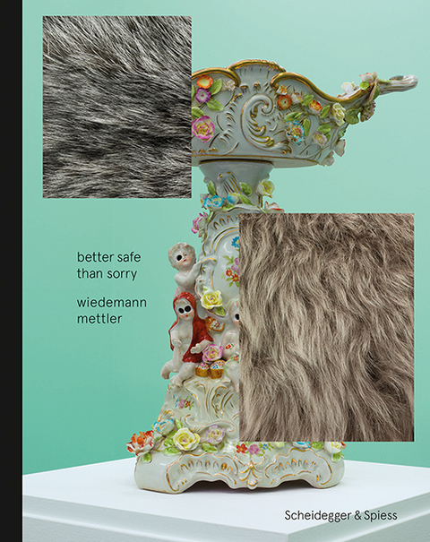 Better Safe Than Sorry &ndash; Wiedemann Mettler - 