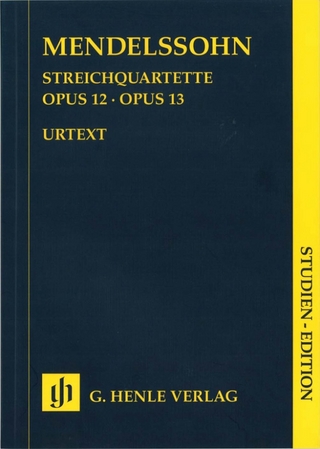 Felix Mendelssohn Bartholdy - Streichquartette op. 12 und 13
