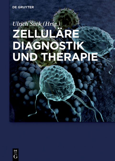 Zelluläre Diagnostik und Therapie - 