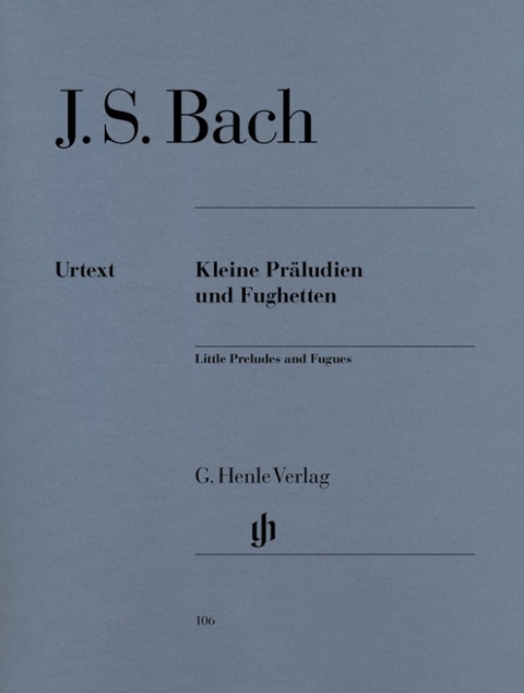 Johann Sebastian Bach - Kleine Pr&auml;ludien und Fughetten - 