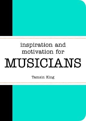 Inspiration and Motivation for Musicians - Tamsin King