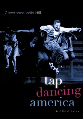 Tap Dancing America - Constance Valis Hill