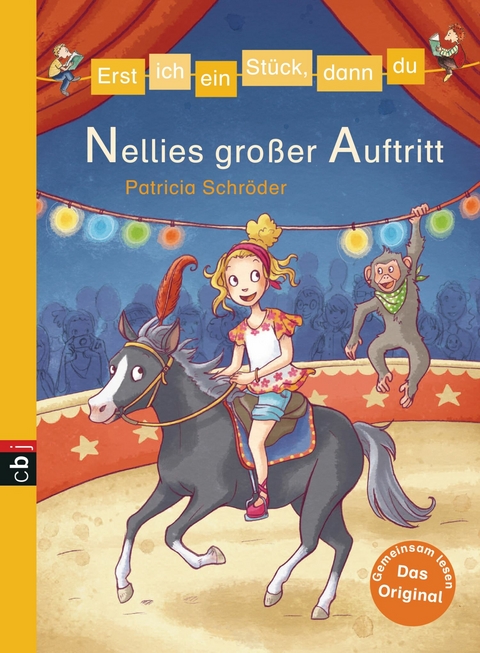 Erst ich ein St&uuml;ck, dann du - Nellies gro&szlig;er Auftritt - Patricia Schr&ouml;der