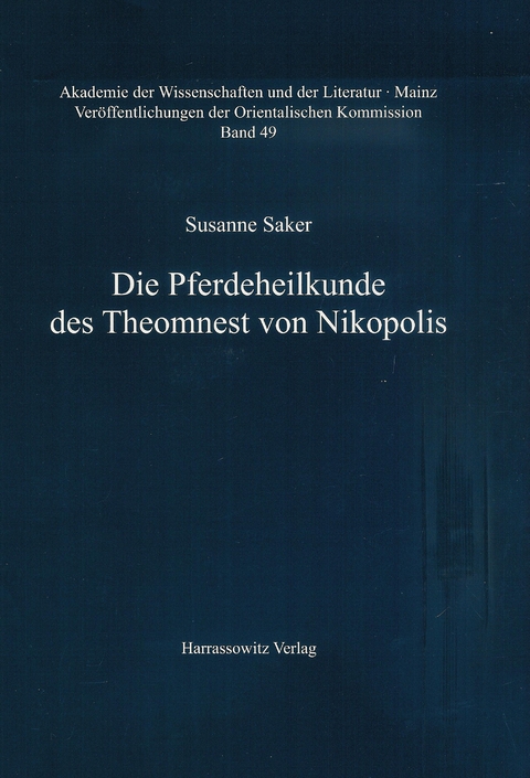 Die Pferdeheilkunde des Theomnest von Nikopolis - Susanne Saker