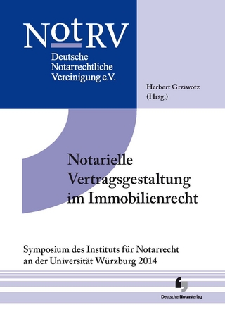 Notarielle Vertragsgestaltung im Immobilienrecht