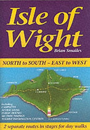 Isle of Wight, North to South, East to West - Brian Gordon Smailes