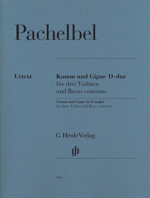 Johann Pachelbel - Kanon und Gigue D-dur f&uuml;r drei Violinen und Basso continuo - 