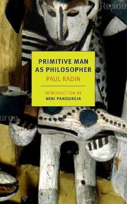 Primitive Man As Philosopher - Neni Panourgia, Paul Radin