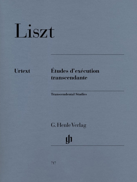 Franz Liszt - &Eacute;tudes d&rsquo;ex&eacute;cution transcendante - 