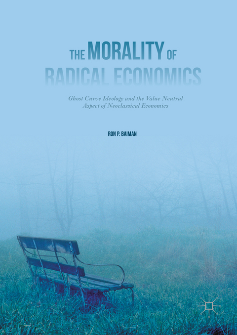 The Morality of Radical Economics - Ron P. Baiman
