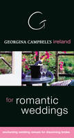 Georgina Campbell's Ireland for Romantic Weddings and Honeymoons