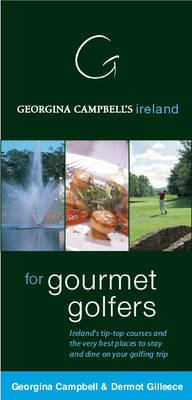 Georgina Campbell's Ireland for Gourmet Golfers