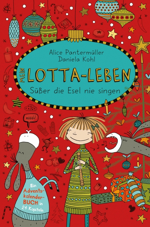Mein Lotta-Leben. S&uuml;&szlig;er die Esel nie singen - Alice Panterm&uuml;ller