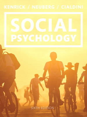 Social Psychology - Douglas Kenrick, Steven Neuberg, Robert Cialdini