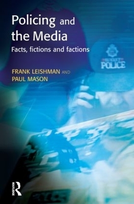Policing and the Media - Frank Leishman, Paul Mason