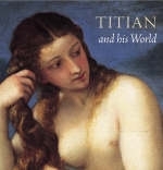 Titian and His World - Peter Humfrey