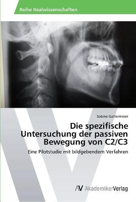 Die spezifische Untersuchung der passiven Bewegung von C2/C3