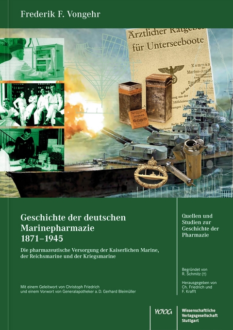 Geschichte der deutschen Marinepharmazie 1871&ndash;1945 - Frederik Vongehr