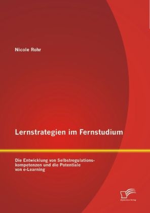 Lernstrategien im Fernstudium - Nicole Rohr
