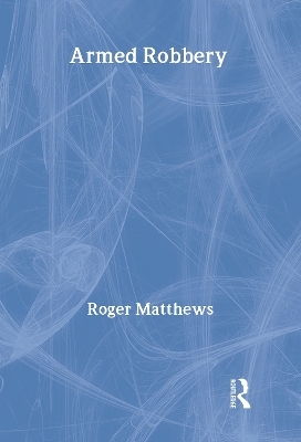 Armed Robbery - Roger Matthews