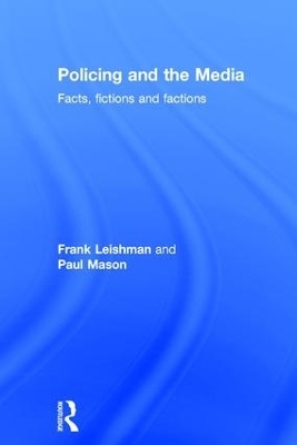Policing and the Media - Frank Leishman, Paul Mason