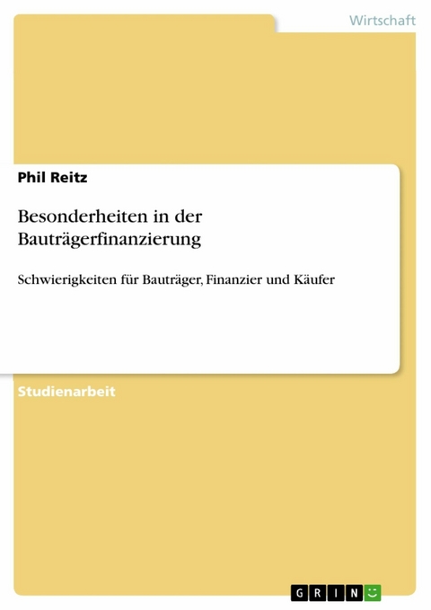 Besonderheiten in der Bautr&auml;gerfinanzierung - Phil Reitz