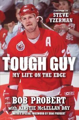 Tough Guy - Bob Probert, Kirstie McLellan Day