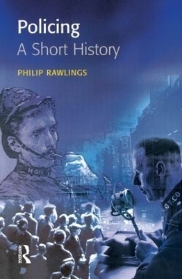 Policing: A short history - Philip Rawlings