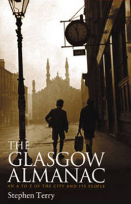 The Glasgow Almanac - Stephen Terry