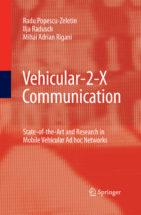 Vehicular-2-X Communication - Radu Popescu-Zeletin, Ilja Radusch, Mihai Adrian Rigani