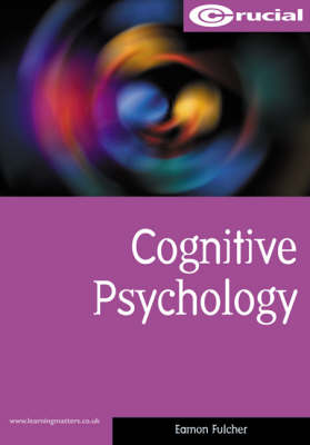 Cognitive Psychology (Crucial) - Eamon Fulcher