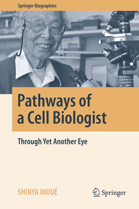 Pathways of a Cell Biologist -  Shinya Inou&eacute;
