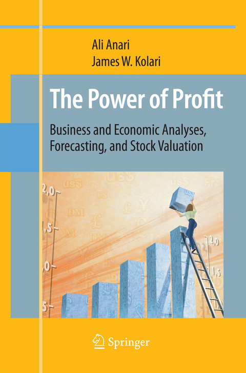 The Power of Profit - Ali Anari, James W. Kolari