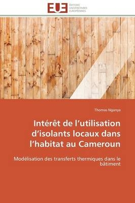 Int&eacute;r&ecirc;t de l utilisation d isolants locaux dans l habitat au cameroun -  Nganya-T