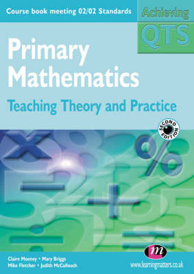 Primary Mathematics: Teaching Theory and Practice - Mary Briggs, Mike Fletcher, Judith McCullouch, Claire Mooney